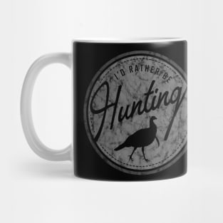 I'd Rather Be Hunting Turkey, Retro-Distressed Mug